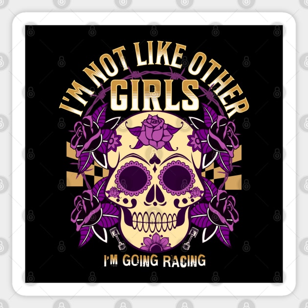 I'm Not Like Other Girls I'm Going Racing Skull Roses Piston Sticker by Carantined Chao$